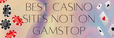 Discovering Casinos Not on GamStop Your Complete Guide