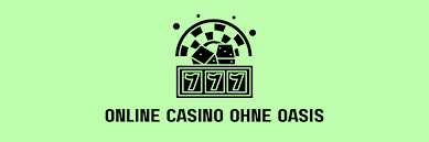 Erlebnis eines Online Casinos ohne OASIS-System Erlebnis eines Online Casinos ohne OASIS-System