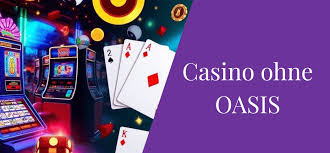 Online Casino ohne OASIS Die besten Optionen für Spieler 1873323237