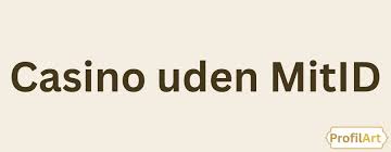 Spil Casino Uden NemID - En Ny Måde at Spille på Spil Casino Uden NemID - En Ny Måde at Spille på