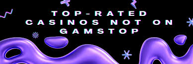 Discovering Casinos Not with GamStop Your Guide to Unrestricted Gaming